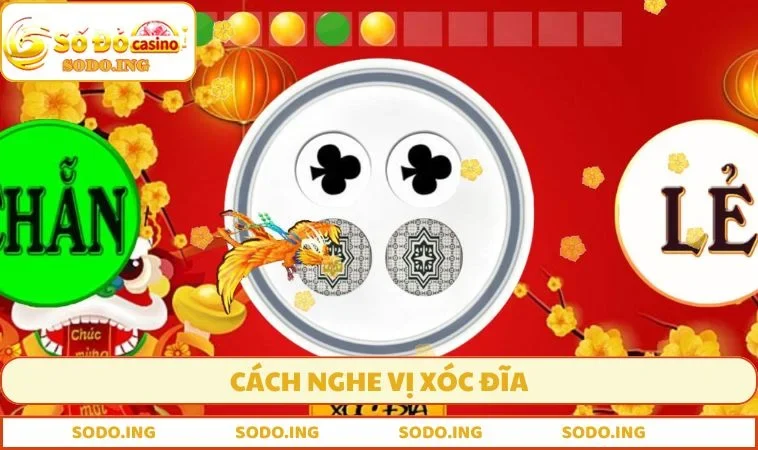 Cách nghe vị xóc đĩa